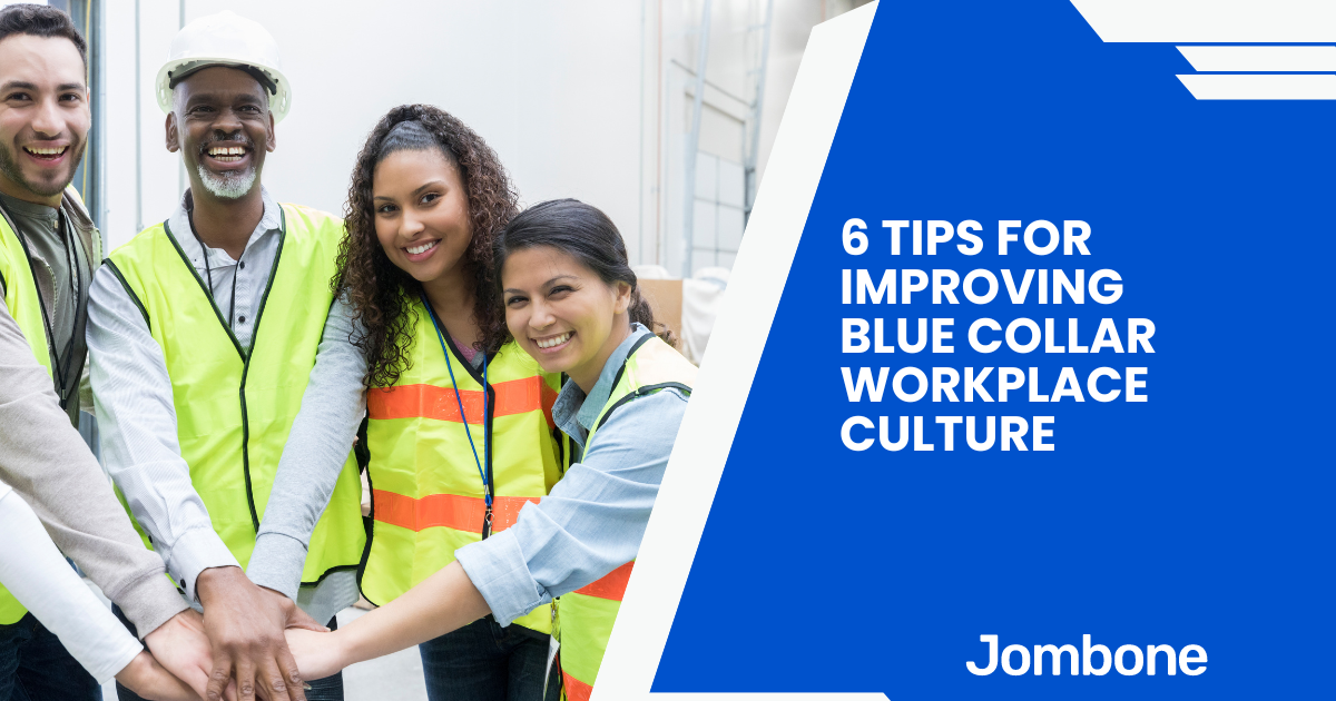 6 Tips Improving Blue Collar Workplace Culture