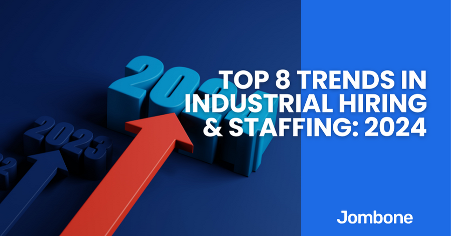 Top 8 Trends in Industrial Hiring & Staffing: 2024