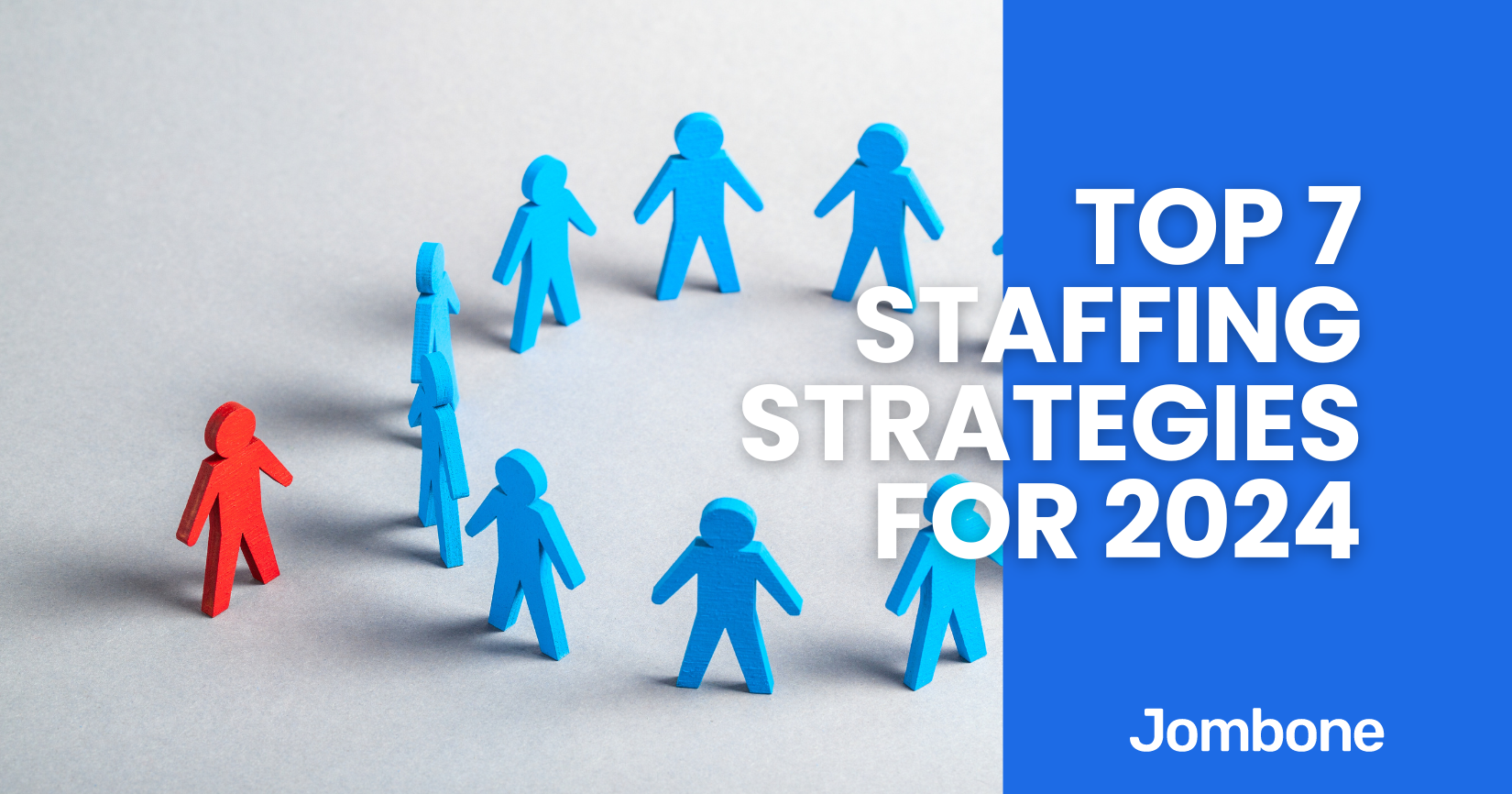 Top 7 Staffing Strategies for 2024